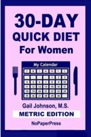 30-Day Quick Diet for Women - Metric Edition