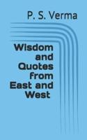 Wisdom and Quotes from East and West