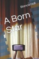 A Born Star