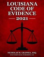 Louisiana Code of Evidence 2021
