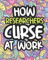 How Researchers Curse At Work