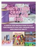 Duct Tape Crafts Book For Kids