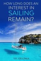 How Long Does an Interest in Sailing Remain?