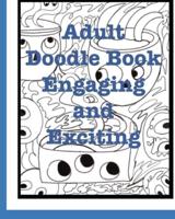 Adult Doodle Book : Engaging and Exciting