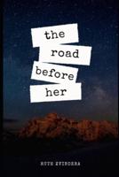 The Road Before Her