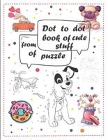 Dot to Dot Book of Cute Stuff from of Puzzle