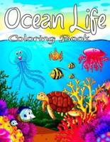 Ocean Life Coloring Book : Cute Tropical Fish, Fun Sea Creatures, Beautiful Underwater Scenes and Ocean Wildlife for Stress Relief and Relaxation.