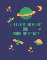 LITTLE KIDS FIRST BIG BOOK OF SPACE