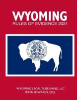 Wyoming Rules of Evidence 2021