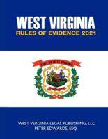 West Virginia Rules of Evidence 2021