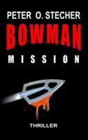 BOWMAN - MISSION: Ein Thomas Dorn Abenteuer-Thriller