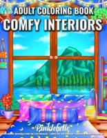 Comfy Interiors: An Adult Coloring Book with Inspirational Beautiful Home Designs Ideas for Relaxation and Stress Relief   Perfect for Interior Design Coloring Book Gift