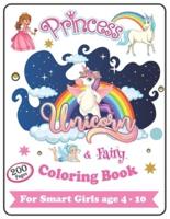 200 Pages Princesses, Unicorns and Fairies Coloring Book for Smart Girls, Ages 4 - 10
