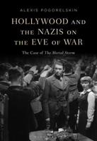 Hollywood and the Nazis on the Eve of War