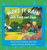 Make It Rain With Ford and Dane