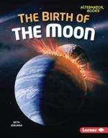 The Birth of the Moon