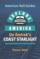 Explore America on Amtrak's Coast Starlight