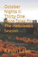 October Nights II: Thirty One More Tales For The Halloween Season