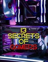 13 Secrets of Gamers