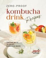 Zero-Proof Kombucha Drink Recipes