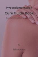 Hyperpigmentation Cure Guide Book