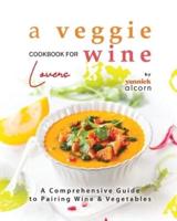 A Veggie Cookbook for Wine Lovers