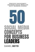 50 Social Media Concepts for Business Leaders