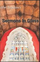 Sermons In Glass