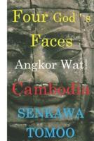 "Four's faces"Angkor Wat Cambodia