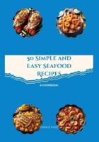 50 Simple and Easy Seafood Recipes