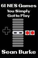 61 NES Games You Simply Gotta Play