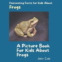 A Picture Book for Kids About Frogs