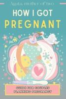 How I Got Pregnant