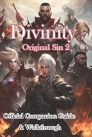 Divinity Original Sin 2 Companion Guide & Walkthrough & More!