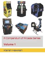 A Compendium of Arcade Games