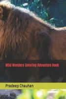Wild Wonders Coloring Adventure Book