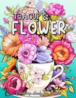 Teacup and Flower Coloring Book for Adults