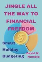 Jingle All the Way to Financial Freedom