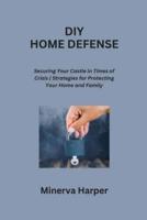 DIY Home Defense