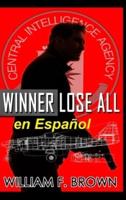 Winner Lose All, En Español