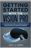 Getting Started With the Vision Pro