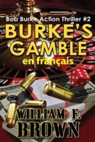 Burke's Gamble, En Français
