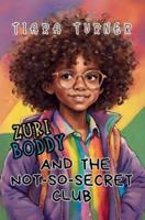 Zuri Boddy and the Not-So-Secret Club