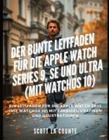 Der Bunte Leitfaden Für Die Apple Watch Series 9, Se Und Ultra (Mit Watchos 10)