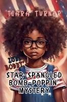 Zuri Boddy's Star-Spangled Bomb-Poppin' Mystery