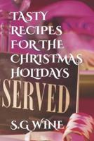 Tasty Recipes for the Christmas Holidays