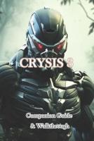 Crysis 3 Companion Guide & Walkthrough