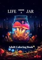Life Inside a Jar Adult Coloring Book.