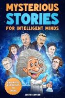 Mysterious Stories for Intelligent Minds