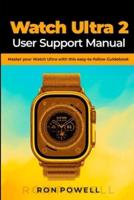 Watch Ultra 2 User Support Manual